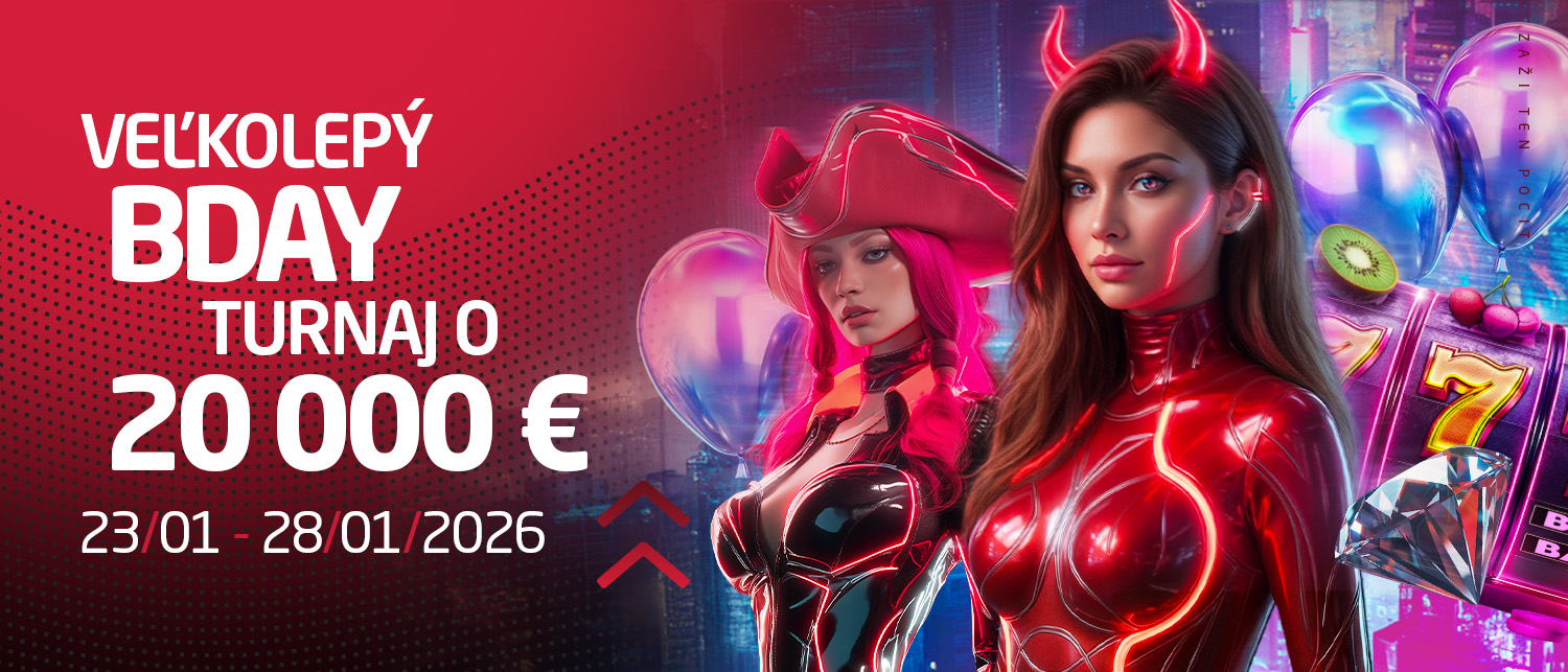 Nenechaj si ujsť BDAY turnaj o 20 000€